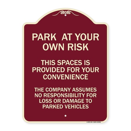 Signmission Park at Your Own Risk This Space Is Provided for Your Convenience the Company Assumes, BU-1824-23486 A-DES-BU-1824-23486